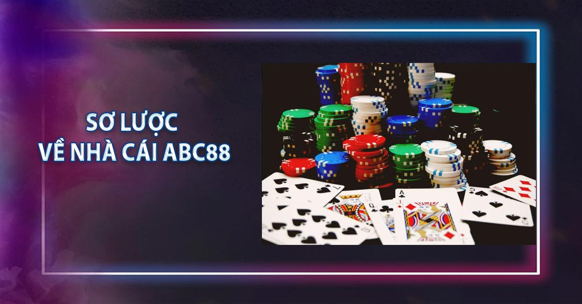 Sơ lược về nhà cái ABC88